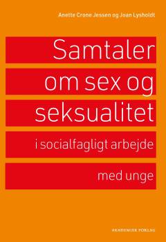 Samtaler om sex og seksualitet i socialfagligt arbejde med unge
