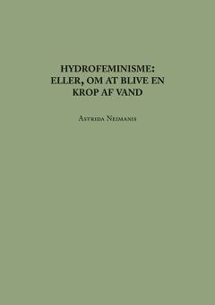 Hydrofeminisme eller Om at blive en krop af vand