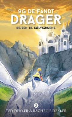 Og de fandt drager - rejsen til sølvtårnene