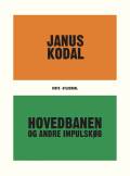 Kodal, Janus Hovedbanen og andre impulskøb