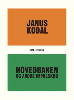 Hovedbanen og andre impulskøb : digte