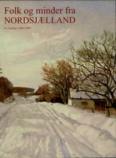 Folk og minder fra Nordsjælland. 2009 (64. årgang)