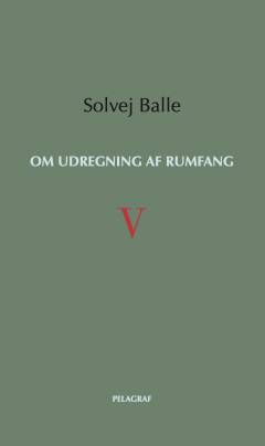Om udregning af rumfang. Bind 5