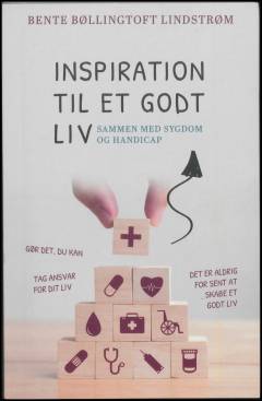Inspiration til et godt liv - sammen med sygdom og handicap