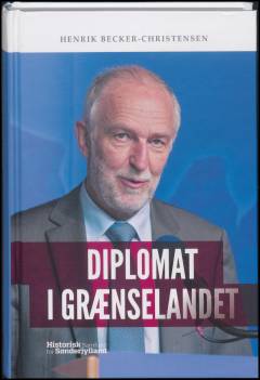 Diplomat i grænselandet : erindringer og baggrund 1998-2017