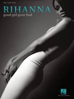 Good girl gone bad : piano, vocal, guitar