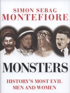Monsters : history's most evil men and women