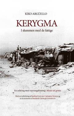 Kerygma : i slummen med de fattige : en erfaring med nyevangelisering: missio ad gentes