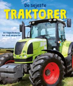 De sejeste traktorer : en fagbilledbog for små eksperter