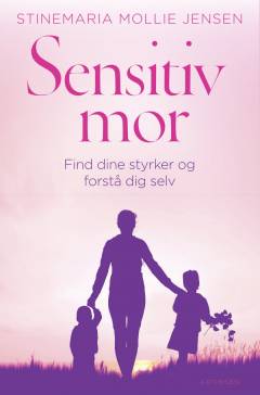 Sensitiv mor : find dine styrker og forstå dig selv