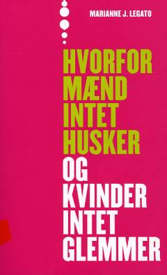 Hvorfor mænd intet husker og kvinder intet glemmer