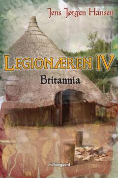 Legionæren. Bind 4 : Britannia