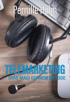 Telemarketing : skab magi gennem metode