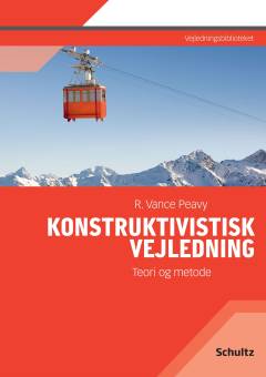 Konstruktivistisk vejledning : teori og metode