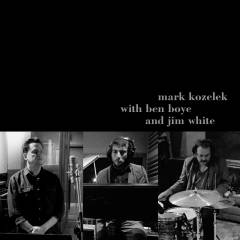 Mark Kozelek with Ben Boye and Jim White