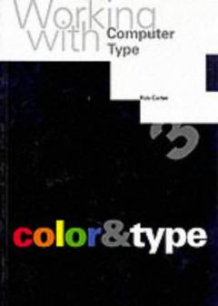 Working with computer type. 3 : Color & type. - 1997. - 159 s.