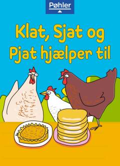 Klat, Sjat og Pjat hjælper til