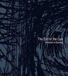 The end of the line : attitudes in drawing