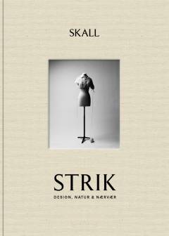 Skall strik : design, natur & nærvær