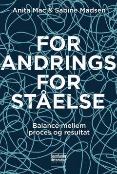 Forandringsforståelse : balance mellem proces og resultat