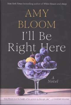 I'll be right here : a novel