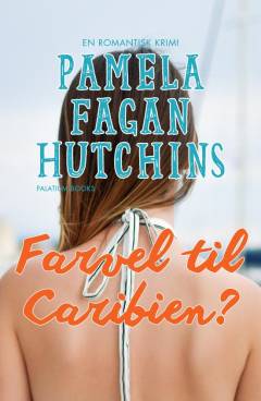 Farvel til Caribien? : en romantisk krimi