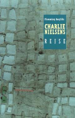 Charlie Nielsens rejse : vandringer i multikulturelle landskaber