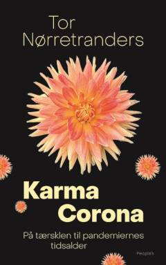 Karma Corona : på tærsklen til pandemiernes tidsalder