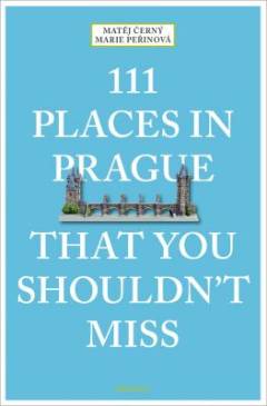 111 places in Prague that you shouldn't miss