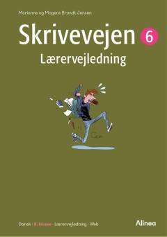 Skrivevejen 6 -- Lærervejledning : dansk, 6. klasse, lærervejledning, web