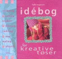 Idébog for kreative tøser