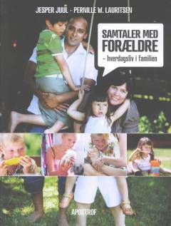Samtaler med forældre : hverdagsliv i familien
