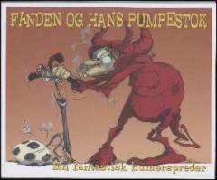 Fanden og hans pumpestok : en fantastisk humørspreder