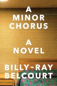 A minor chorus : a novel