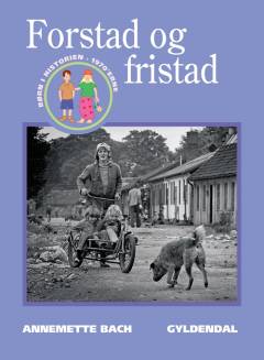Forstad og fristad : børn i 1970'erne
