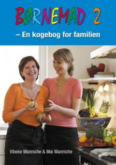 Børnemad 2 : en kogebog for familien