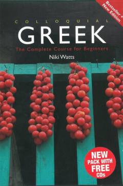Colloquial Greek : the complete course for beginners