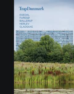 Trap Danmark. Bind 28 : Egedal, Furesø, Ballerup, Herlev, Gladsaxe