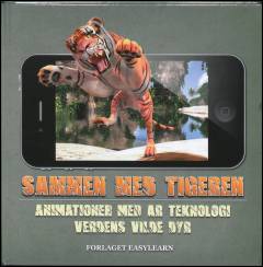 Sammen med tigeren : animationer med AR teknologi