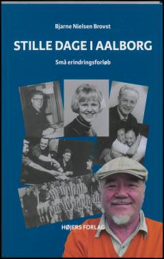 Stille dage i Aalborg : små erindringsforløb