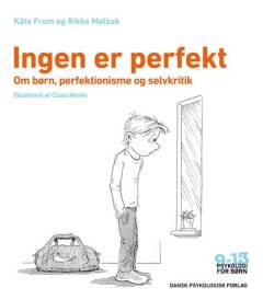 Ingen er perfekt : om børn, perfektionisme og selvkritik