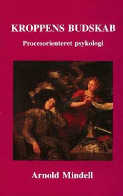 Kroppens budskab : procesorienteret psykologi
