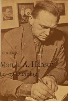 Martin A. Hansen : liv og digtning