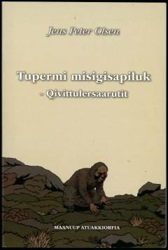Tupermi misigisapiluk : qivittulersaarutit