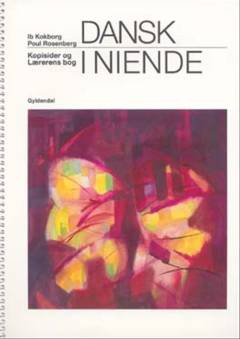 Dansk i niende : grundbog -- Kopisider og Lærerens bog