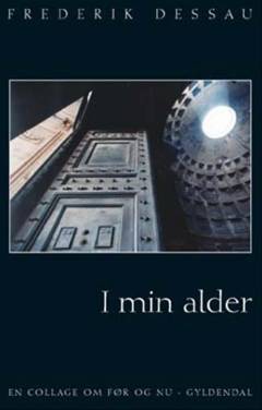 I min alder : en collage om før og nu