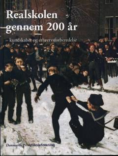 Realskolen gennem 200 år : kundskaber og erhvervsforberedelse. Bind 1