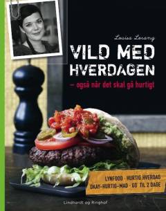 Vild med hverdagen : også når det skal gå hurtigt