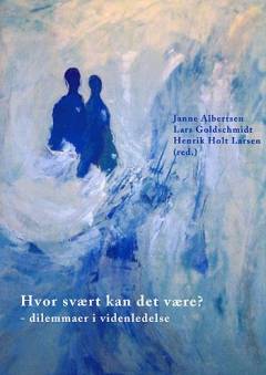 Hvor svært kan det være? : dilemmaer i videnledelse