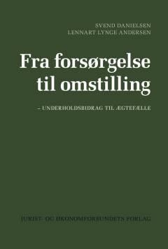 Fra forsørgelse til omstilling : underholdsbidrag til ægtefælle